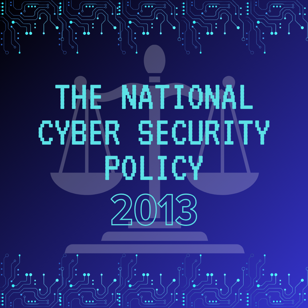 The National Cyber Security Policy, 2013